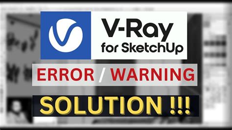 Vrar Error How To Fix It Vray For Sketchup Youtube