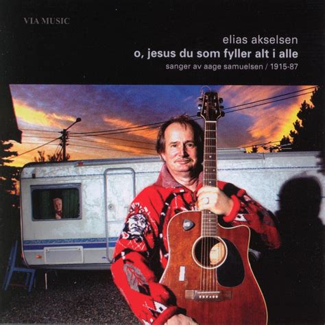 O Jesus Du Som Fyller Alt I Alle Album By Elias Akselsen Apple Music