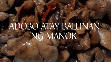 ADOBO ATAY BALUNAN NG MANOK YouTube