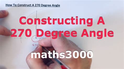 How To Construct A 270 Degree Angle With A Compass And Ruler Youtube