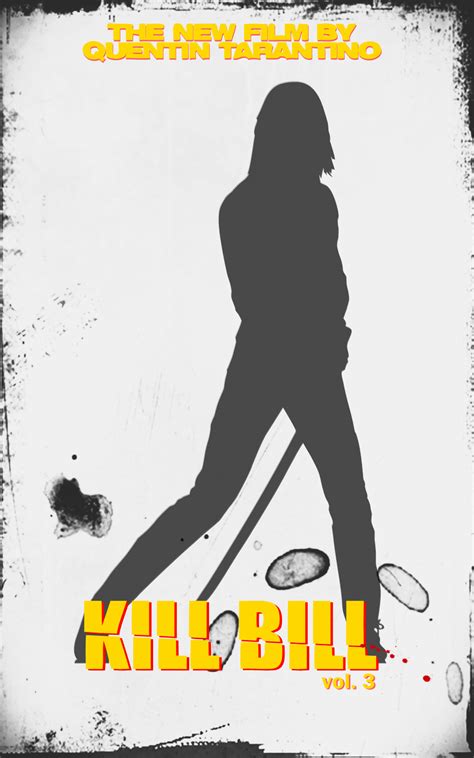 KILL BILL vol. 3 - Teaser Poster by MajkDark on DeviantArt