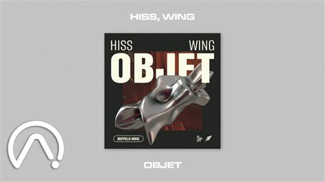 Hiss, WING - Objet (Official Audio) - YouTube