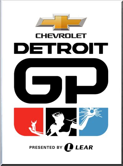 Chevrolet Detroit Grand Prix Presented By Lear May June