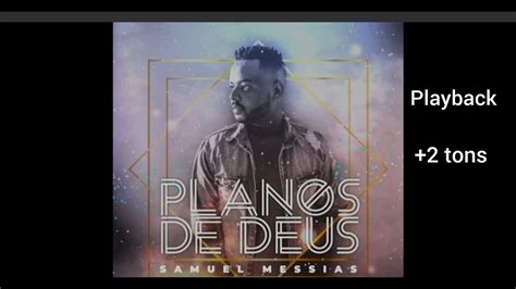 Samuel Messias Planos De Deus Playback 2 Tons YouTube