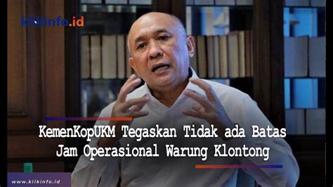 Kemenkopukm Tegaskan Tidak Ada Batasjam Operasional Warung Klontong