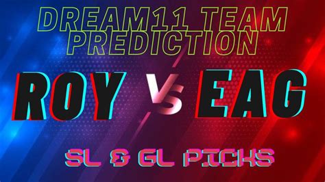 Royvs Eag Roy Vs Eag Dream Prediction Roy Vs Eag Dream Roy Vs