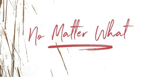 No Matter What – Be Finally Free, Inc