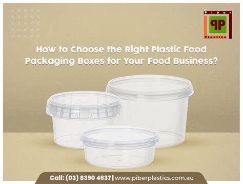 How To Choose The Right Plastic Food Packaging Boxes For Your Food Business Piber Plastics