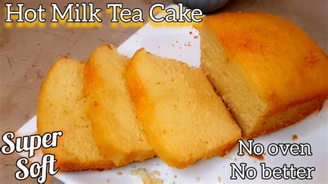 Hot Milk Tea Cake Recipe No Better No Oven How To Make Tea Cake