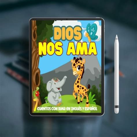 Stream Dios Nos Ama Cuentos Biling Es Ilustrados Acerca Del Amor De