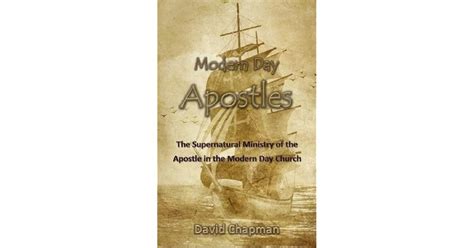 Modern Day Apostles The Supernatural Ministry Of The Apostle In The