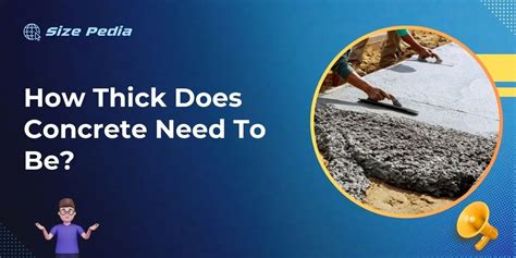 How Thick Does Concrete Need To Be Ultimate Guide