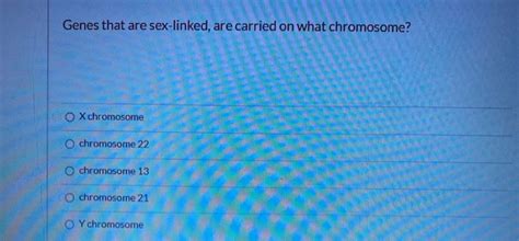 Solved Genes That Are Sex Linked Are Carried On What Chegg