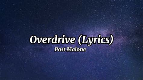 Overdrive Lyrics Post Malone YouTube