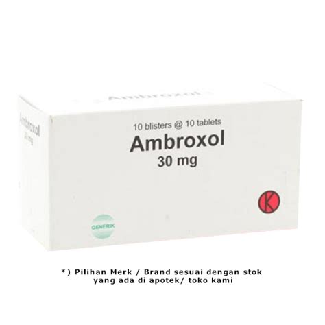 Ambroxol 30 Mg 10 Tablet Kegunaan Efek Samping Dosis Dan Aturan