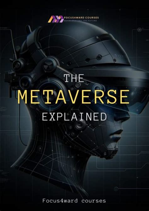 Unlock The Future Metaverse Explained Your Ultimate Guide