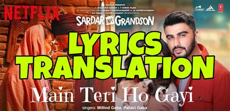 Main Teri Ho Gayi Lyrics in English | With Translation | – Sardar Ka Grandson | Millind Gaba ...