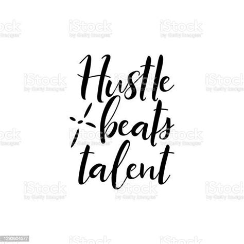 Hustle Beats Talent Lettering Ink Illustration Tshirt Design Stock