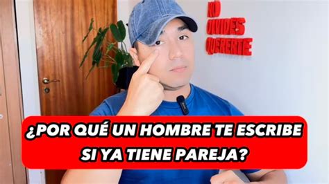 Por qué un HOMBRE TE ESCRIBE si ya TIENE PAREJA YouTube