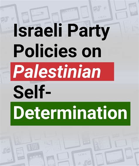 Israeli Party Policies On The Question Of Palestinian Self