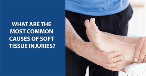 What Are The Most Common Causes Of Soft Tissue Injuries