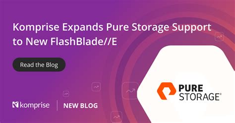 Komprise Expands Pure Storage Support To New Flashblade E Komprise