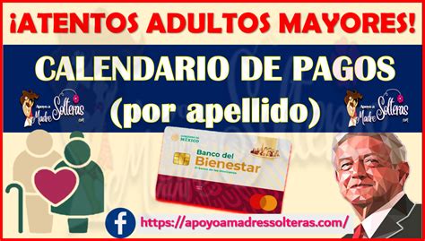 Pensión Del Bienestar Del Adulto Mayor ¡calendario De Pagos Por