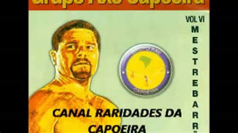 Mestre Barr O Vol Grupo Ax Capoeira Youtube