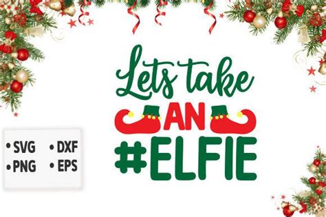 Lets Take An Elfie Svg Illustration Par T Shirtdesign Bundle · Creative Fabrica