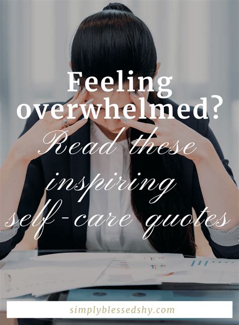 25 Self Care Quotes For When Youre Feeling Overwhelmed Care Quotes