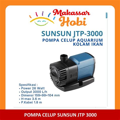 Jual Sunsun JTP 3000 Pompa Celup Aquarium Kolam Ikan Hemat Listrik