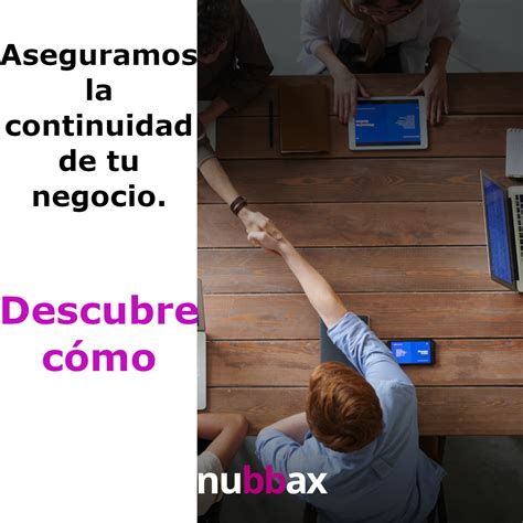 Aseguramos La Continuidad De Tu Negocio Blog Nubbax