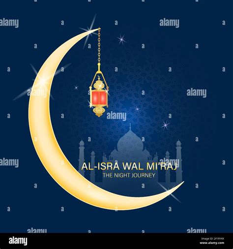 Al Isra Wal Miraj Means The Two Parts Of A Night Journey Vector