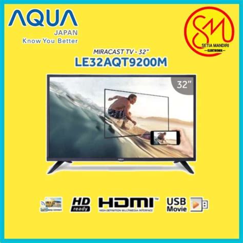 Promo Aqua Aqt Led Tv Inch With Miracast Screen Mirroring Hdmi