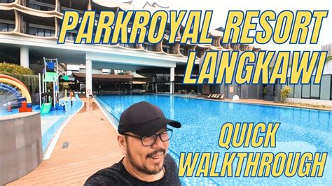 Parkroyal Resort Langkawi Quick Walkthrough YouTube