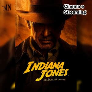 Indiana Jones E A Rel Quia Do Destino Revista Mercnews