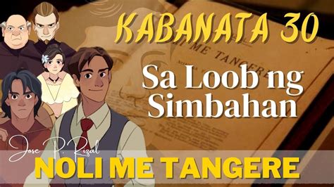 Noli Me Tangere Kabanata 30 Sa Loob Ng Simbahan Youtube