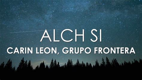 Carin Leon Grupo Frontera Alch Si Letra YouTube Music