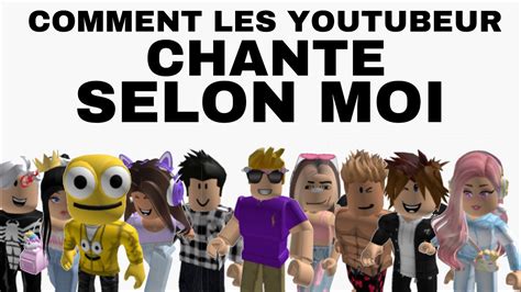 Comment Je Vois Les Youtubeur Roblox Chanter Youtube