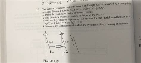 Solved Two Identical Pendulums Each With Mass M And Length Chegg