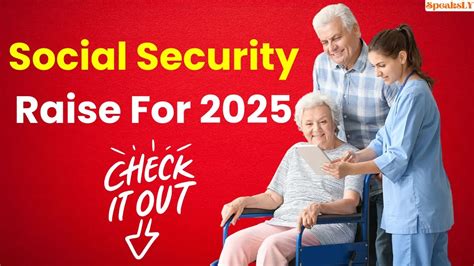 Social Security Raise For 2025 Heres When Your Benefits Will Increase