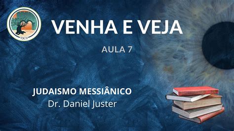 Aula 7 Judaísmo Messiânico Dr Daniel Juster YouTube