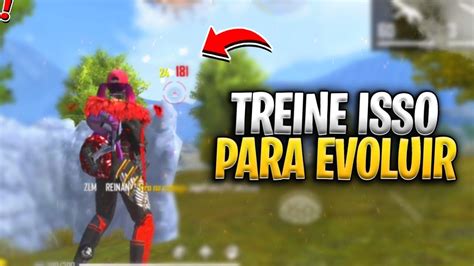 MELHOR TREINO PARA EVOLUIR NO FREE FIRE COMO MELHORAR NO FF E EVOLUIR