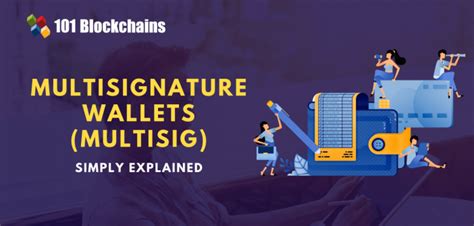 What Is Multisignature Wallets Multisig In Crypto Blockchains