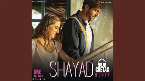 Shayad Remix By Dj Chetas From Love Aaj Kal Youtube Music