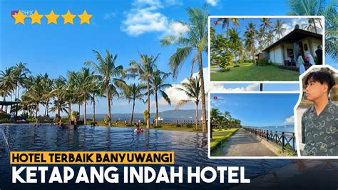 Ketapang Indah Hotel Hotel Terbaik Di Banyuwangi Dengan Fasilitas