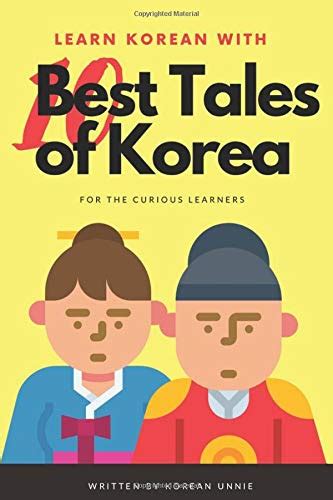 Learn Korean With 10 Best Tales Of Korea By Korean Unnie Goodreads