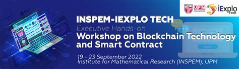 INSPEM IExploTech Executive Hands On Workshop On Blockchain Technology