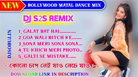 Hindi Top To Hit Bollywood Humming Dance Mix 2022 Dj S2s Remix