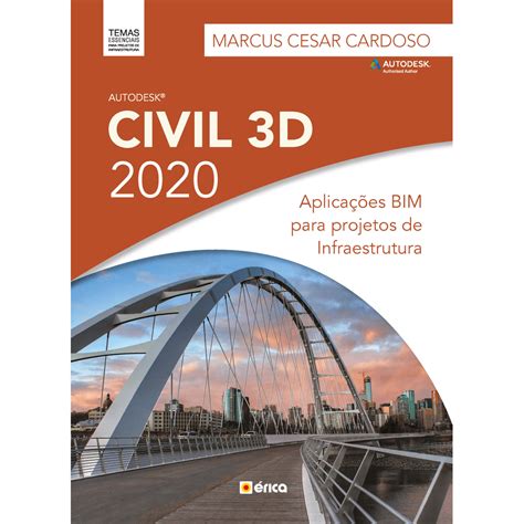 Autodesk Civil 3d 2020 Aplicações Bim Para Projetos De Infraestrutura